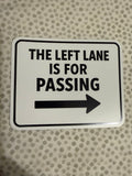 The Left Lane Is for Passing (white)