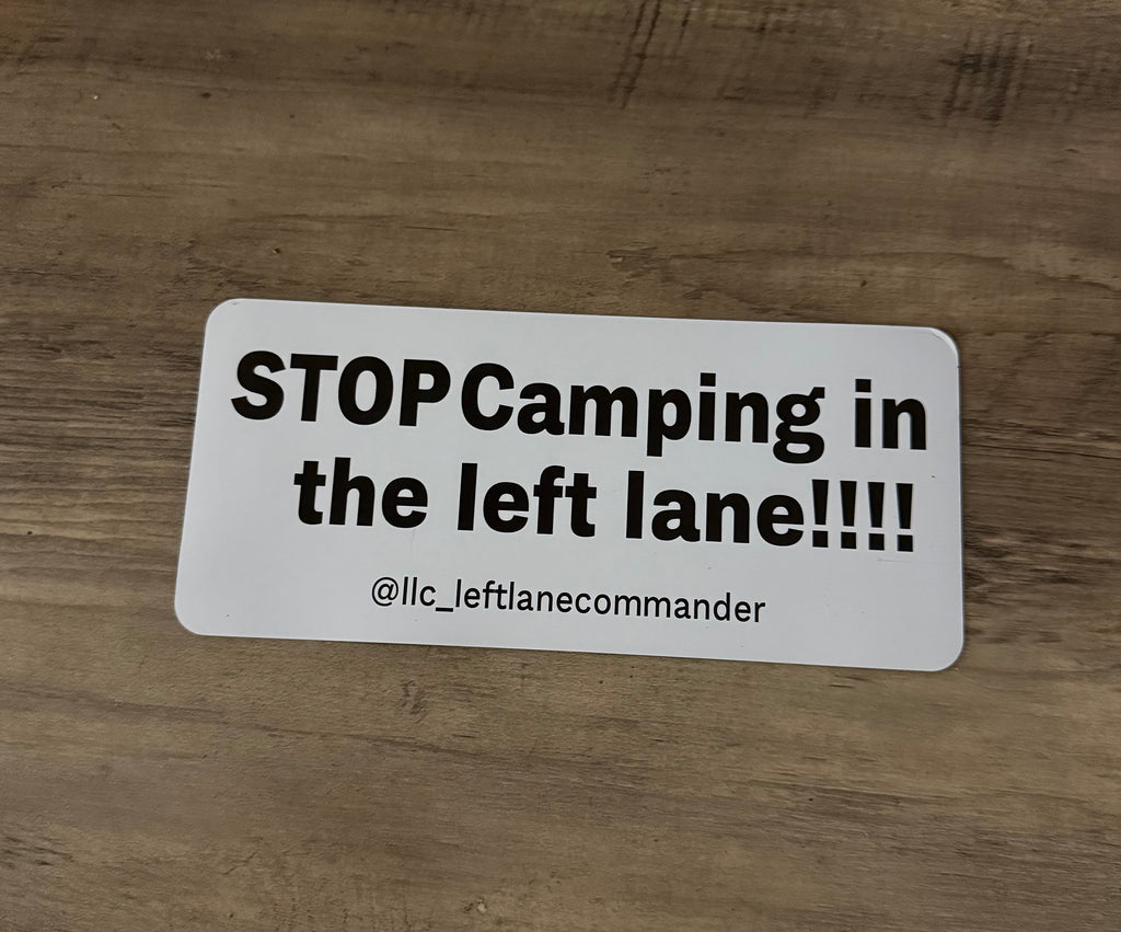 Stop Camping in the left lane (white)