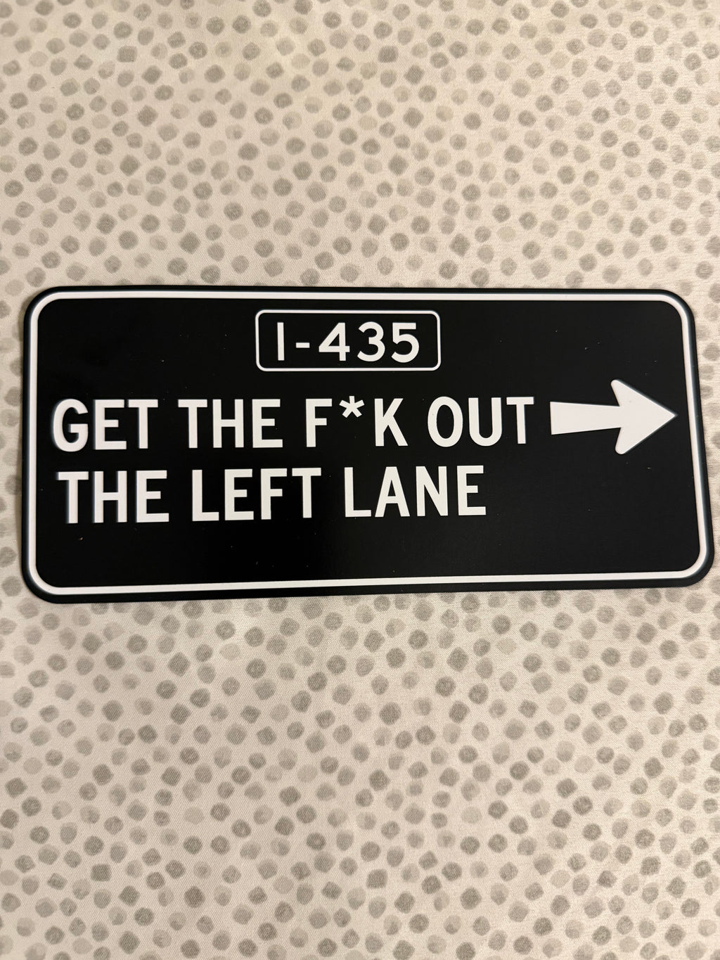 Get TF out The Left Lane (i-435)