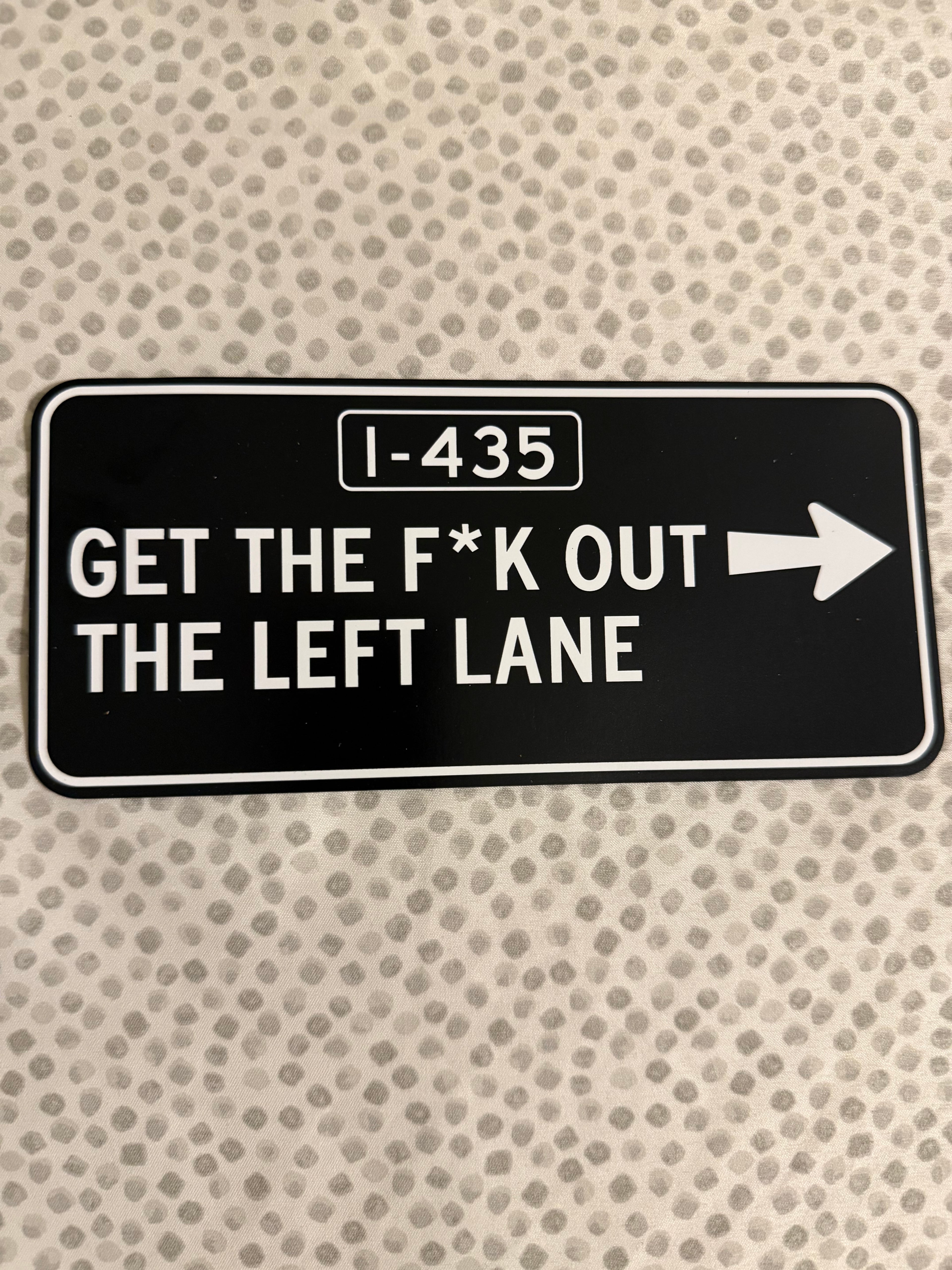 Get TF out The Left Lane (i-435)