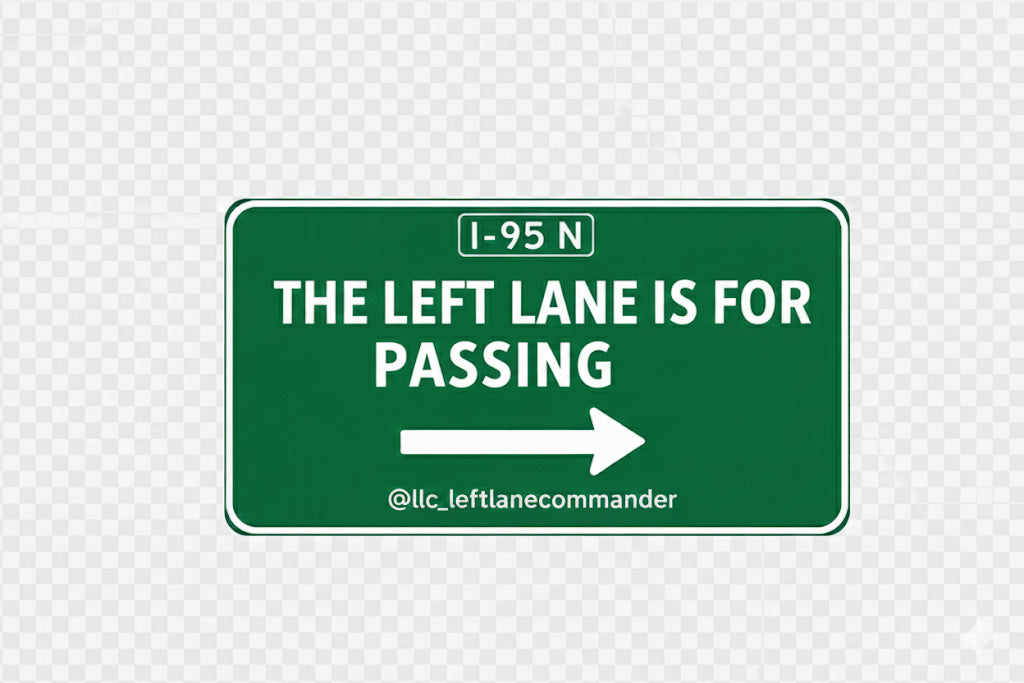 The Left Lane Is for Passing (Green)