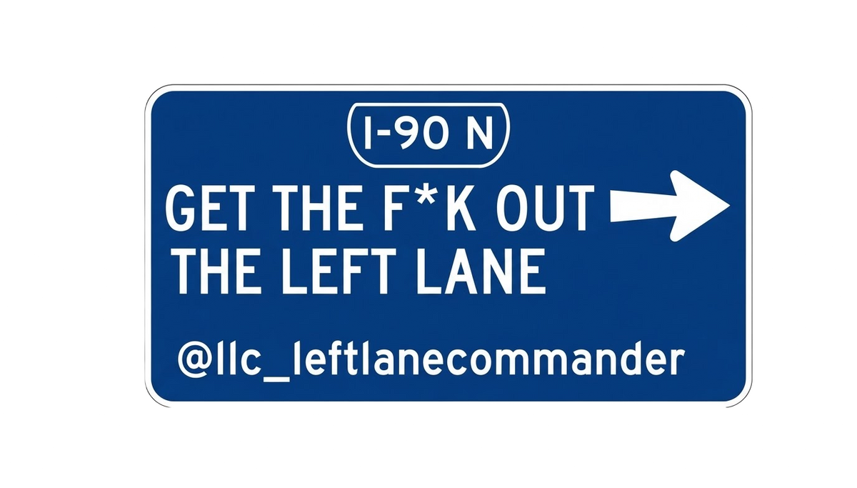 The Tf Out The Left Lane (Blue)