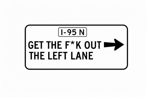 Get TF out The Left Lane (White)