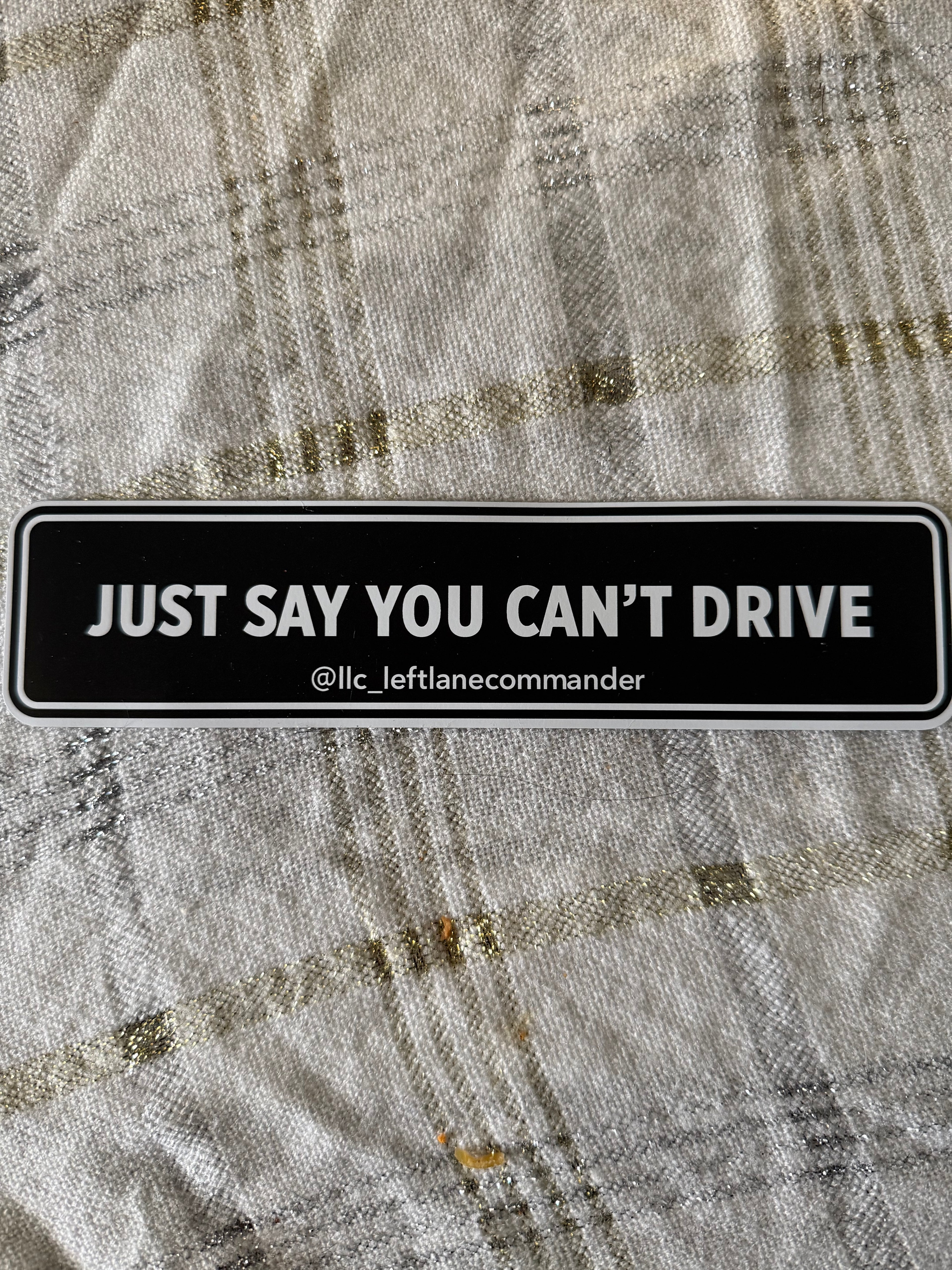 Just say you cant Drive