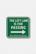 The Left Lane is For Passing (Green)