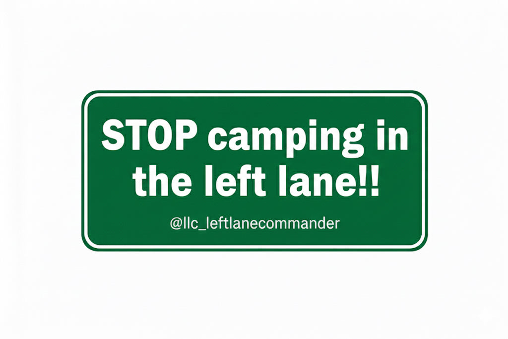 STOP camping in the left lane