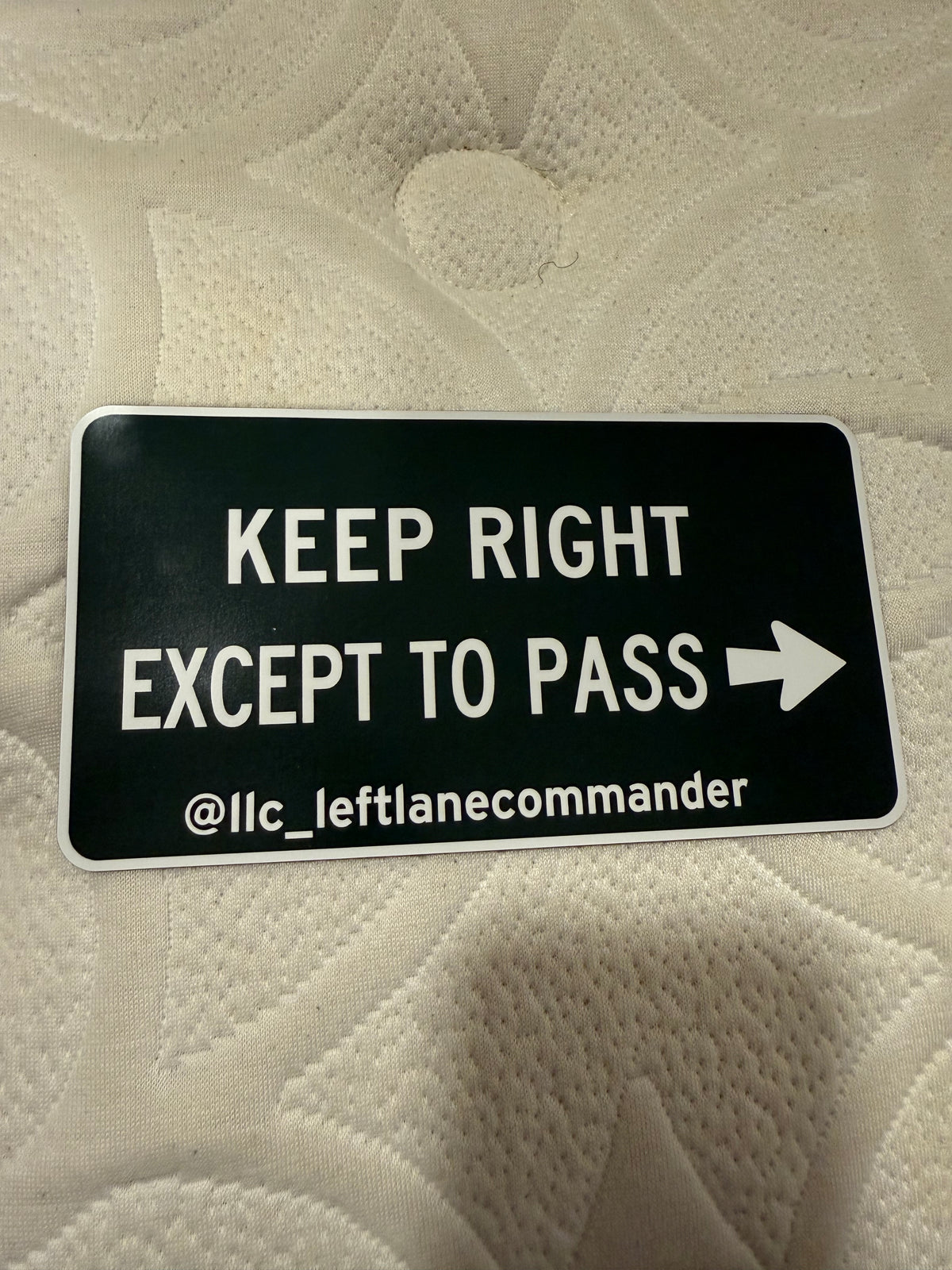 Keep Right Except To Pass