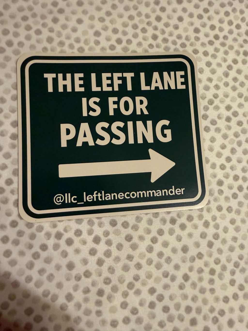 The Left Lane is For Passing (Green)