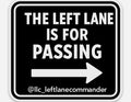The Left Lane is For Passing (Black)