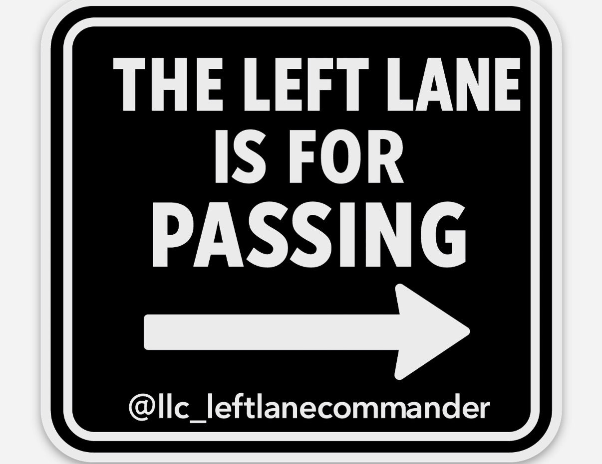 The Left Lane is For Passing (Black)