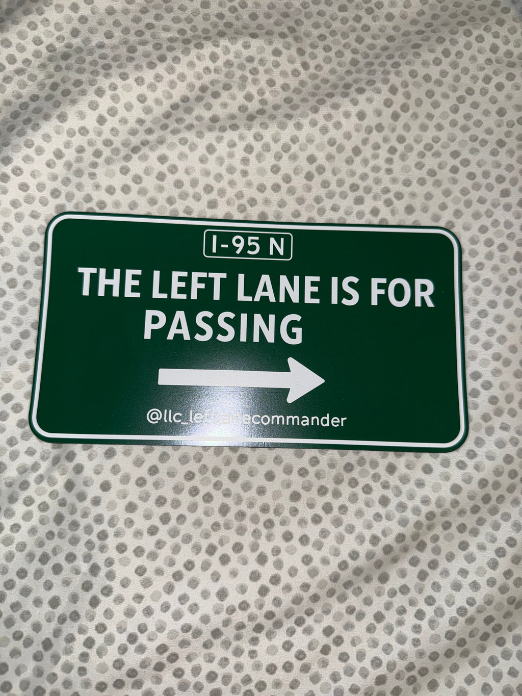 The Left Lane Is for Passing (Green)