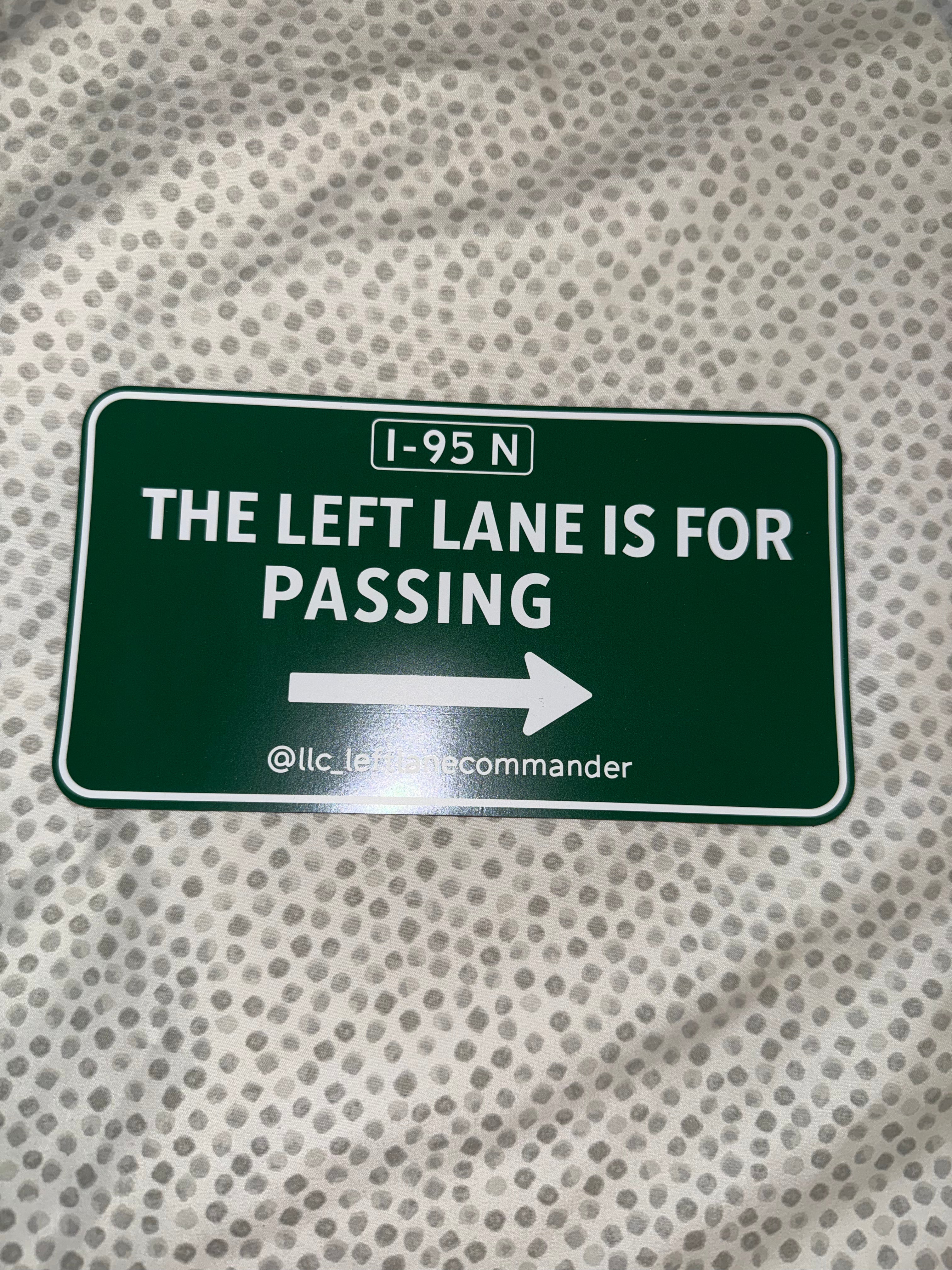 The Left Lane Is for Passing (Green)