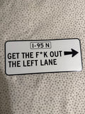 Get TF out The Left Lane (White)